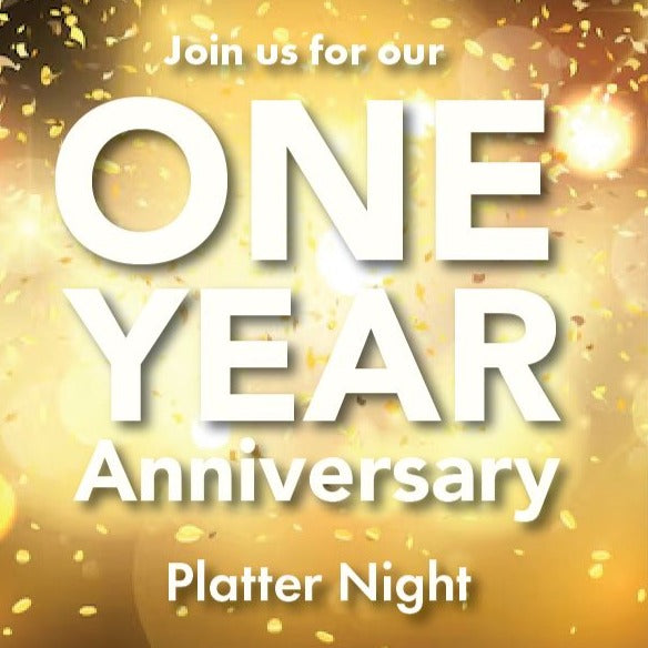 One Year Anniversary Platter Night