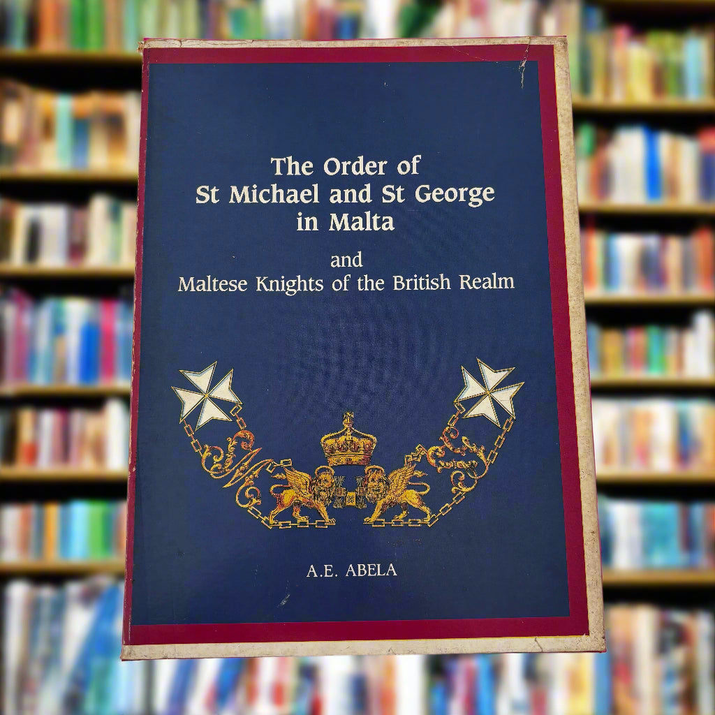 The Order Of St Michael And St George In Malta And Maltese Knights Of The British Realm
