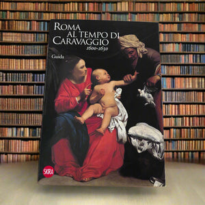 Roma Al Tempo Di Caravaggio 1600-1630
