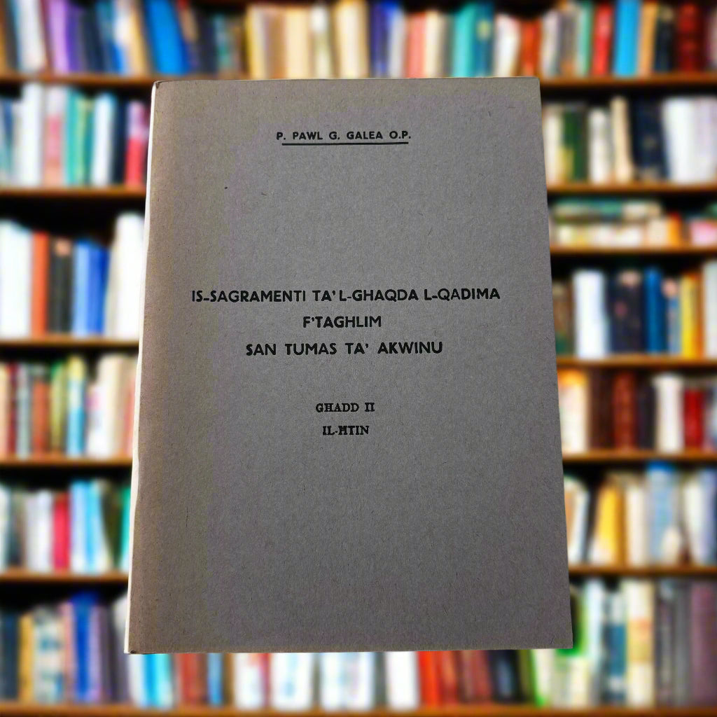 Is-Sagramenti Ta` L-Ghaqda L-Qadima F`Taghlim San Tumas Ta`Akwinu Ghad II Il-Hin