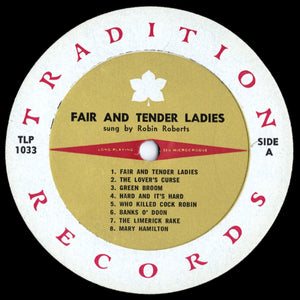 Robin Roberts   •   Come All ye Fair and Tender Ladies - Vinyl
