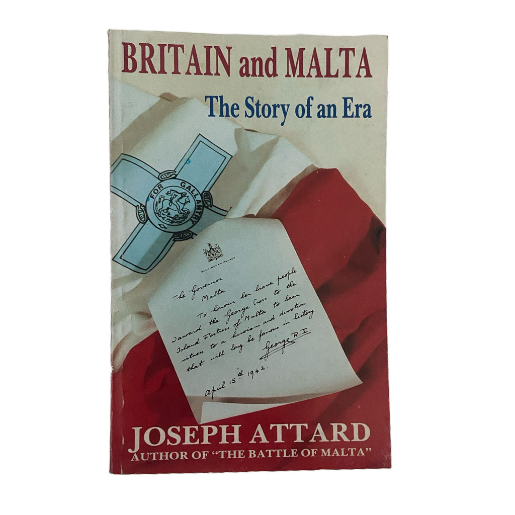 Britain And Malta The Story Of An Era