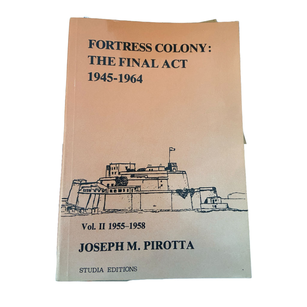 Fortress Colony: the Final Act 1945-1964 Vol.II 1955-1958