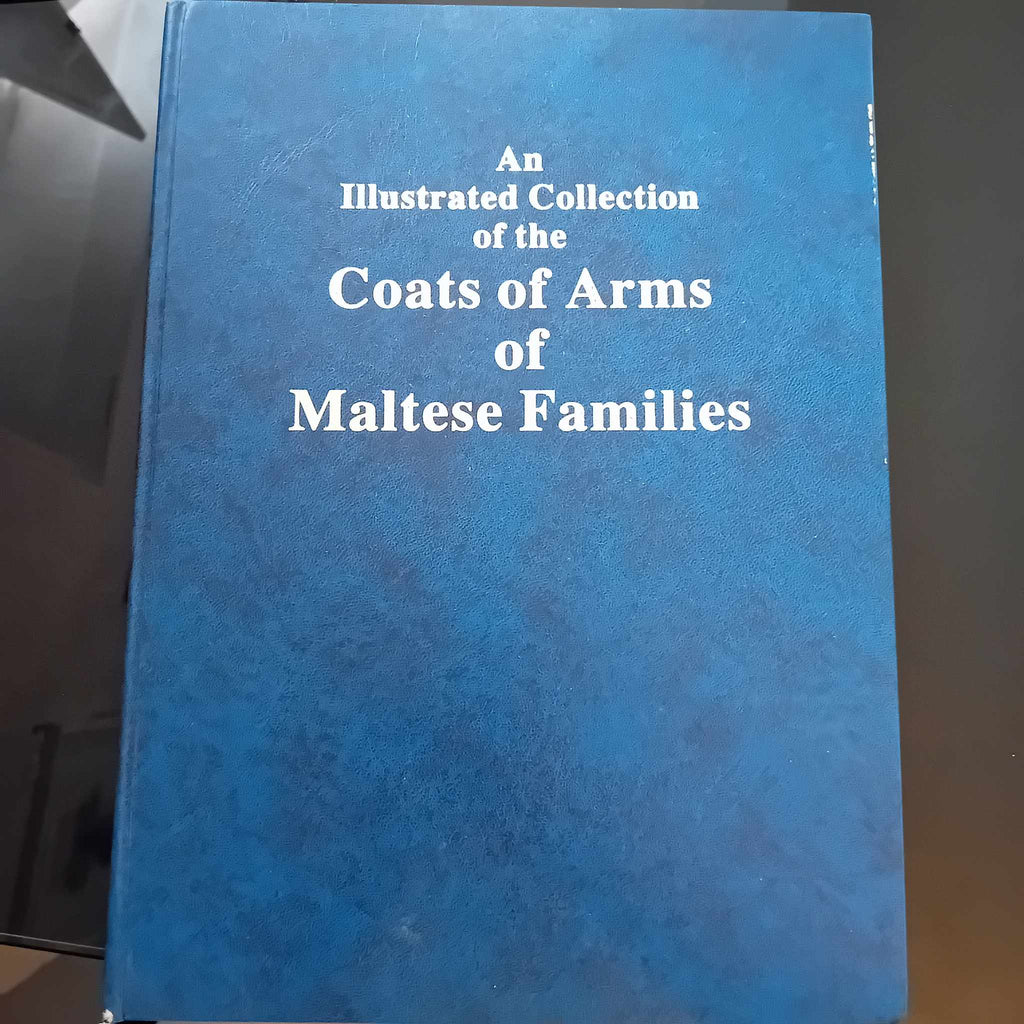 An Illustrated Collection of the Coats of Arms of Maltese Families