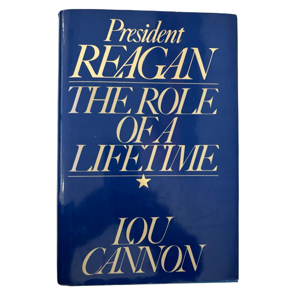 President Reagan The Role Of A Lifetime