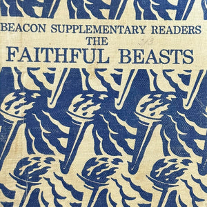 The Beacon Supplementary Readers the Faithful Beasts