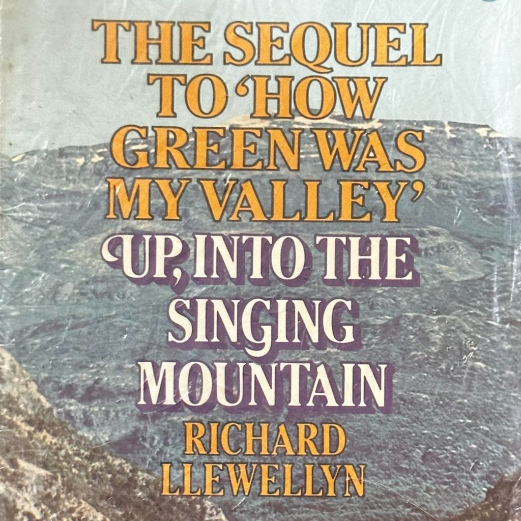 The Sequel to How Green Was My Valley Up into the Singing Mountain