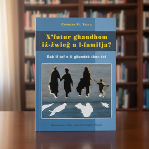 X`Futur Ghandhom Iz-Zwieg U L-Familja?