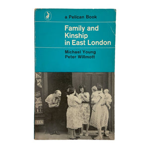 Family And Kinship In East London