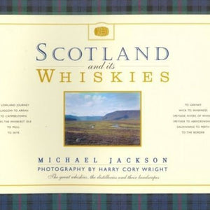 Scotland and its Whiskies