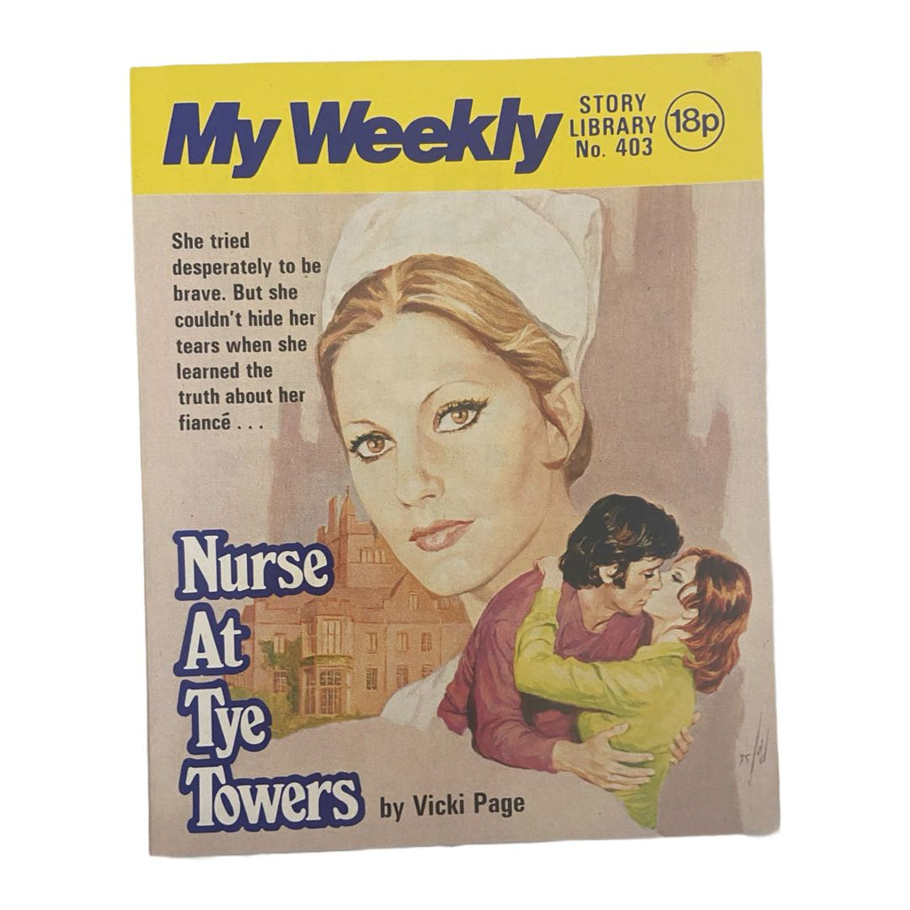 My Weekly : Nurse At Tye Towers