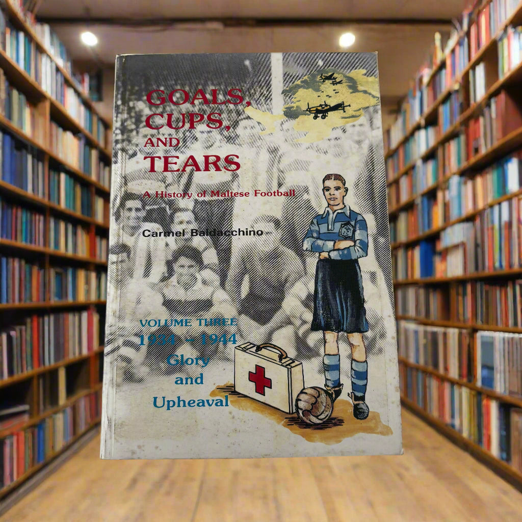 Goals, Cups And Tears Vol Three 1934-1944