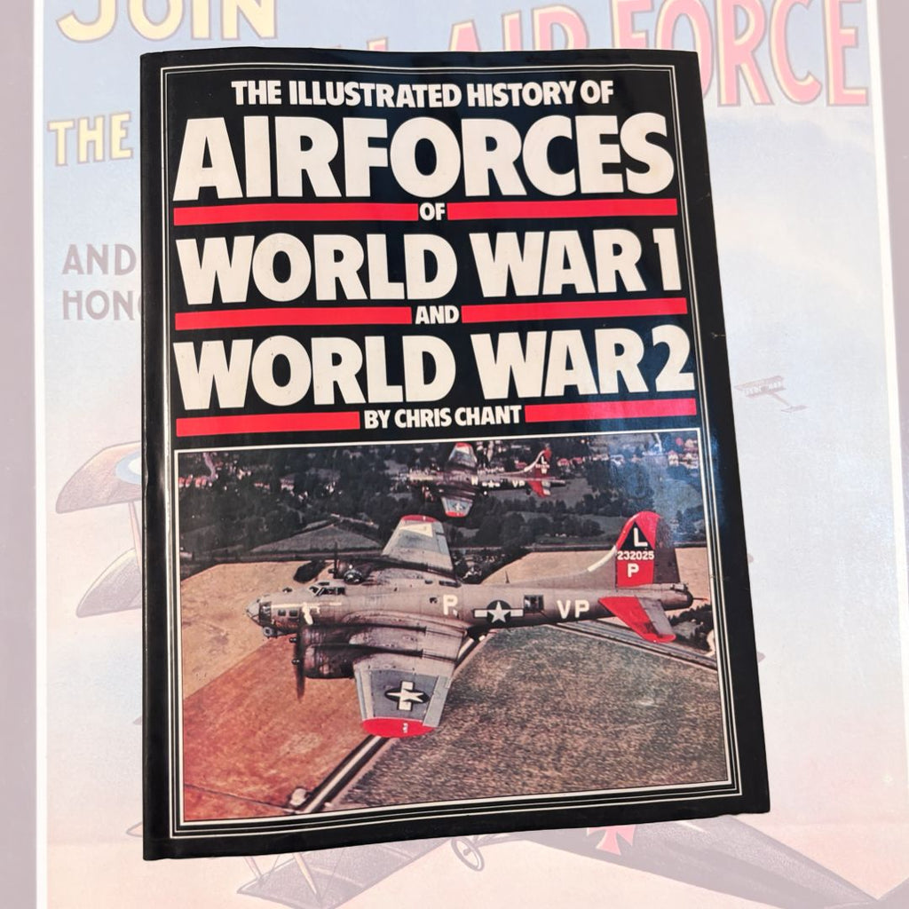 The Illustrated History Of AirForces Of World War 1 And World War 2