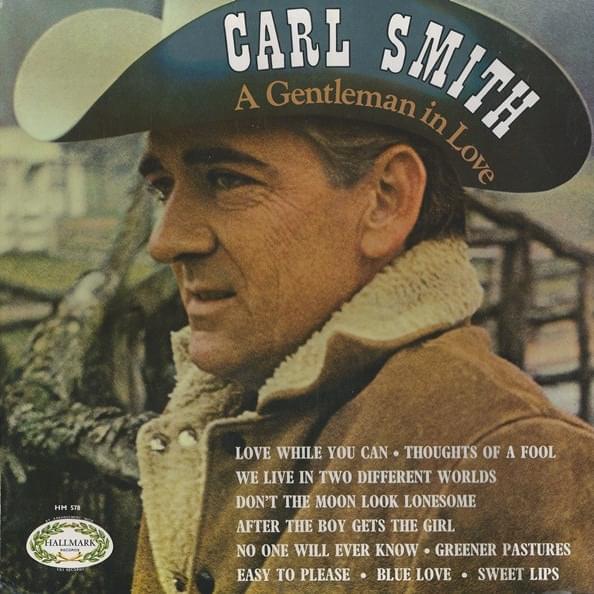 Carl Smith (3) – A Gentleman In Love - Vinyl