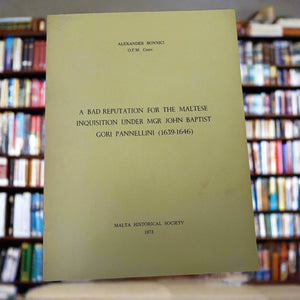 A Bad Reputation For The Maltese Inquisition Under Mgr John Baptist Gori Pannellini (1639-1646)