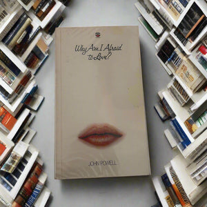 Why am I Afraid to Love?