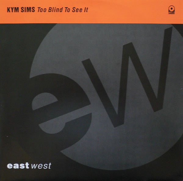 Kym Sims – Too Blind To See It – Vinyl