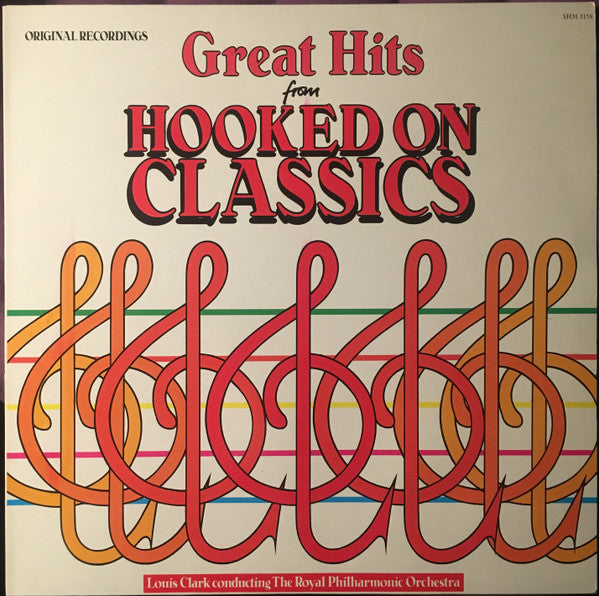 Louis Clark Conducting The Royal Philharmonic Orchestra* – Great Hits From Hooked On Classics- Vinyl