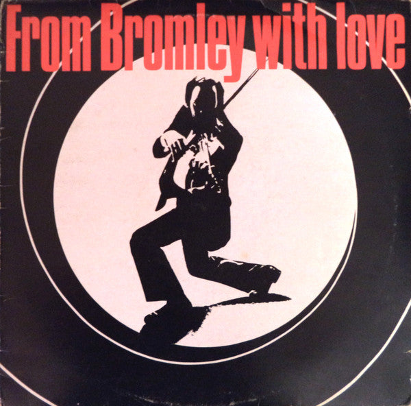 From Bromley With Love - Vinyl