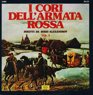 I Cori Dell'Armata Rossa* Diretti Da Boris Alexandrov – I Cori Dell'Armata Rossa Vol. 3 – Vinyl