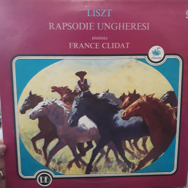 Franz Liszt – RAPSODIE UNGHERESI pianista FRANCE CLIDAT - Vinyl