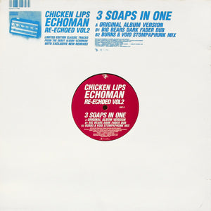 Chicken Lips – Echoman Re-Echoed Vol2: 3 Soaps In One – Vinyl