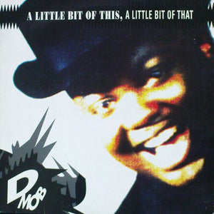 D Mob – A Little Bit Of This, A Little Bit Of That - Vinyl