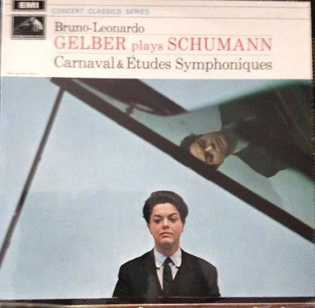 Schumann* - Bruno Leonardo Gelber – Gelber Plays Schumann: Carnaval & Etudes Symphoniques - Vinyl