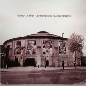 Derrick L. Carter* – Squaredancing In A Roundhouse - Vinyl