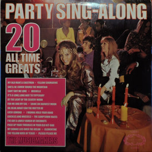 The Musicmakers – Party Sing-Along - 20 All Time Greats - Vinyl