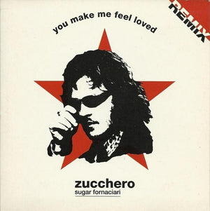 Zucchero Sugar Fornaciari* – You Make Me Feel Loved (Remix) - Vinyl