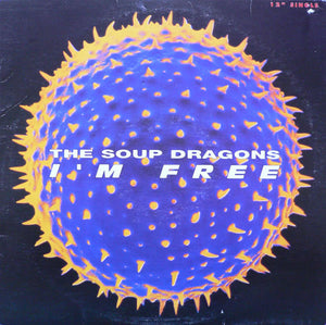 The Soup Dragons – I'm Free - Vinyl