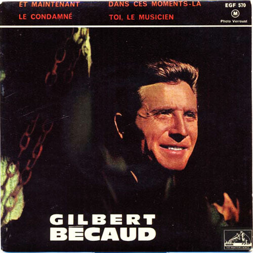 Gilbert Bécaud – Et Maintenant - Vinyl 7 Inches