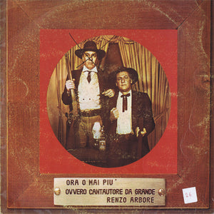 Ora O Mai Più Ovvero Cantautore Da Grande- Renzo Arbore –  - Vinyl