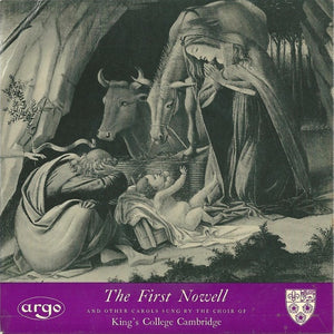 The Choir Of King's College Cambridge* – The First Nowell  - Vinyl