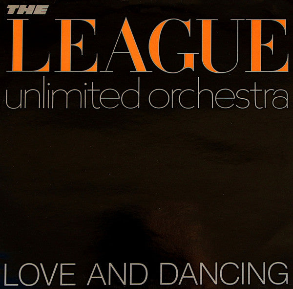 The League Unlimited Orchestra – Love And Dancing - Vinyl