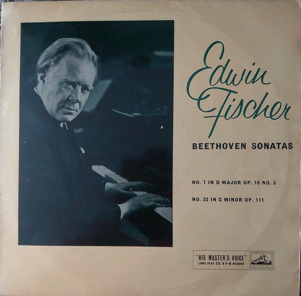 Edwin Fischer / Beethoven* – Beethoven Sonatas - No. 7 In D Major Op. 10 No. 3 / No. 32 In C Minor Op. 111 - Vinyl