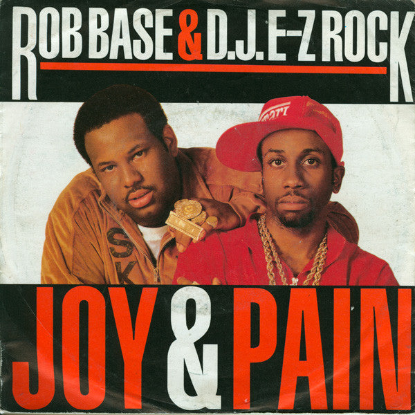Rob Base & D.J. E-Z Rock* – Joy & Pain - Vinyl