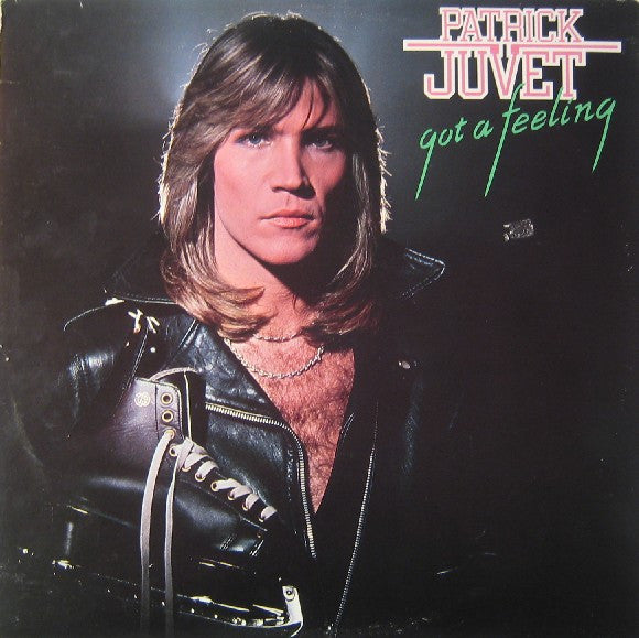 Patrick Juvet – Got A Feeling - Vinyl