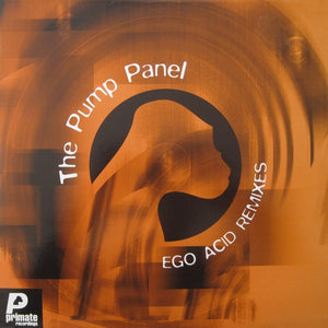 The Pump Panel – Ego Acid Remixes - Vinyl