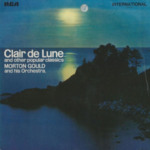 Morton Gould And His Orchestra – Claire De Lune And Other Popular Classics - Vinyl