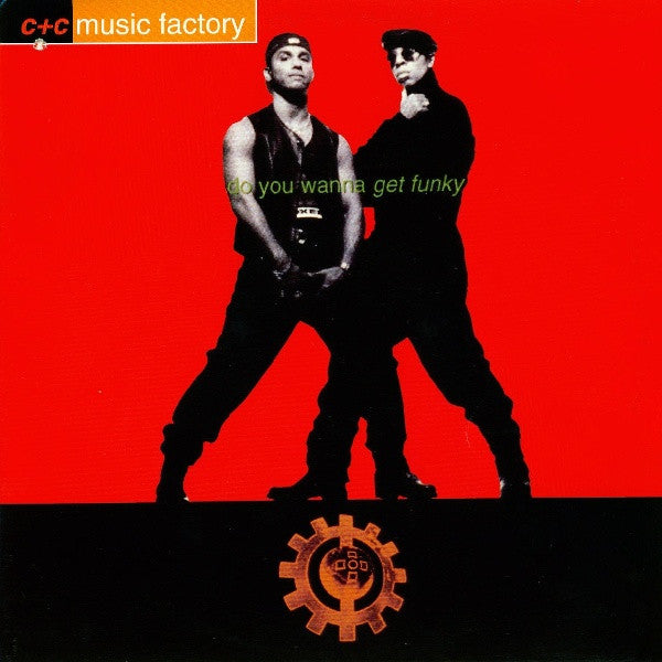 C + C Music Factory – Do You Wanna Get Funky - Vinyl