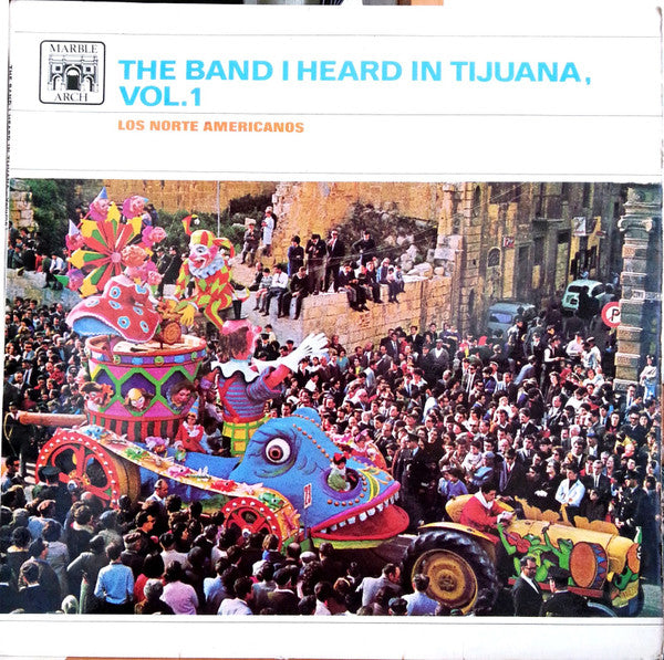 Los Norte Americanos – The Band I Heard In Tijuana Vol.1 - Vinyl