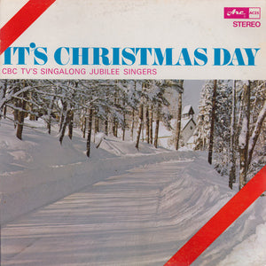 CBC TV's Singalong Jubilee Singers*, Singalong Jubilee* – It's Christmas Day - Vinyl