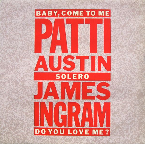 Patti Austin & James Ingram – Baby, Come To Me - Vinyl