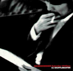 DJ Shufflemaster – Re:Weekender Saturday 10:00 PM - Vinyl