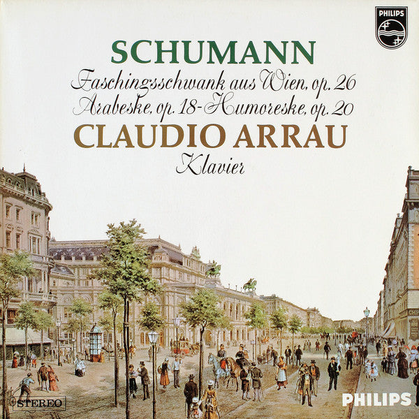 Schumann*, Claudio Arrau – Faschingsschwank Aus Wien Op. 26 / Arabeske Op.18 / Humoreske Op.20- Vinyl