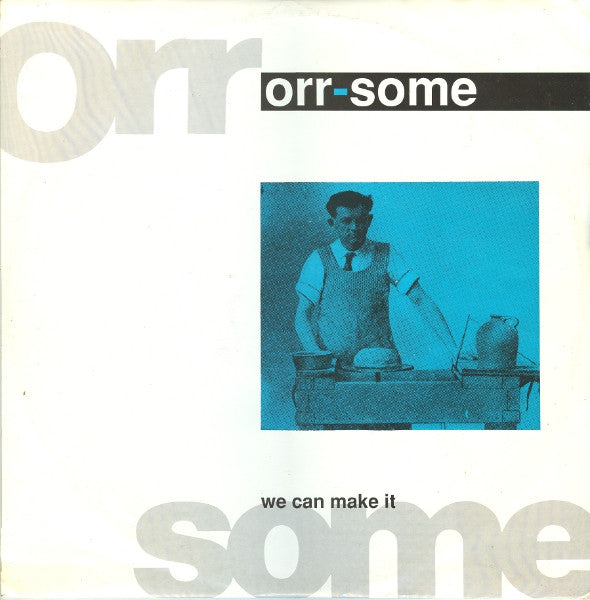 Orr-Some – We Can Make It - Vinyl