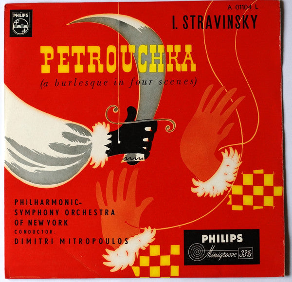 I. Stravinsky*, Philharmonic-Symphony Orchestra Of New York, Dimitri Mitropoulos – Petrouchka (A Burlesque In Four Scenes) - Vinyl