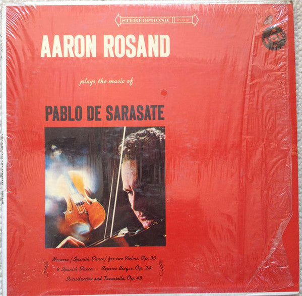 Aaron Rosand, Pablo de Sarasate – Aaron Rosand Plays the Music of Pablo de Sarasate - Vinyl